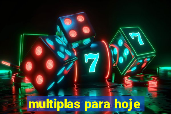 multiplas para hoje